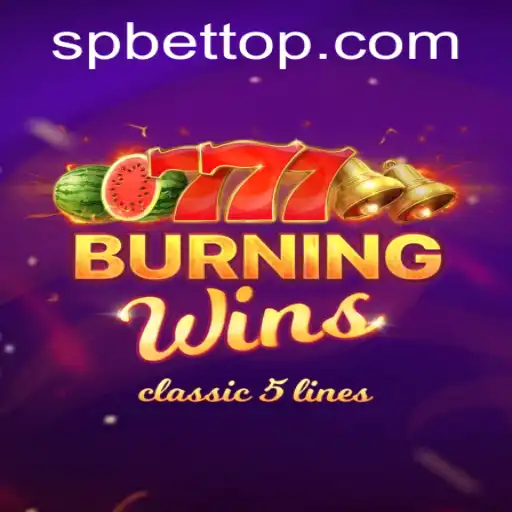 Exploring the Excitement of BurningWins with SP BET: A Comprehensive Guide